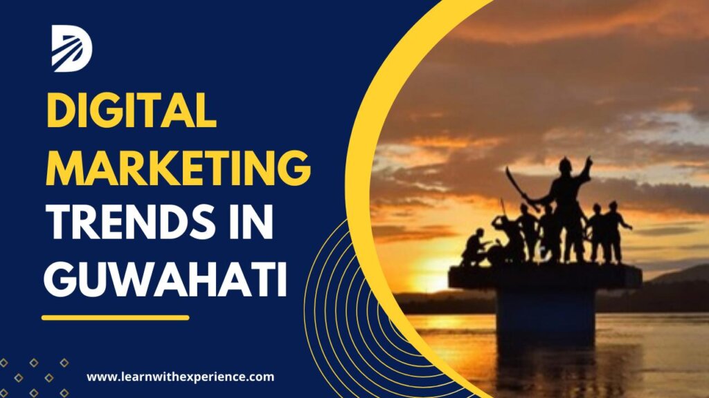 Digital marketing trends in guwahati | DMCG- Digital Marketing Centre Guwahati